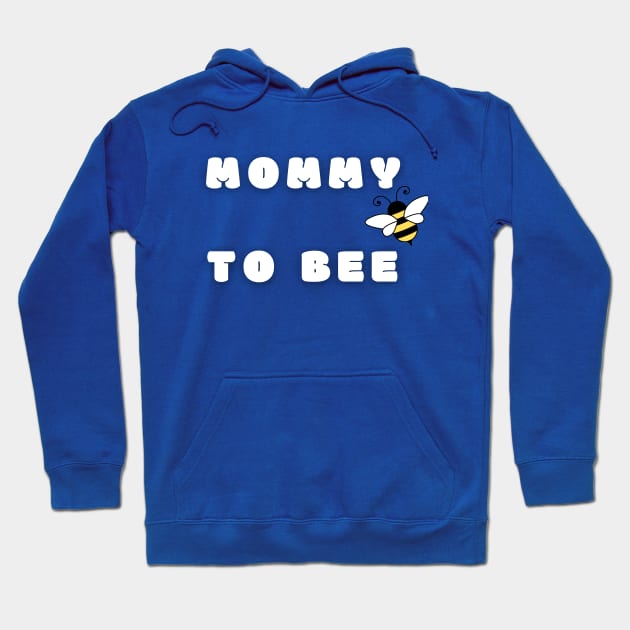 Mommy To Bee Hoodie by Lionik09